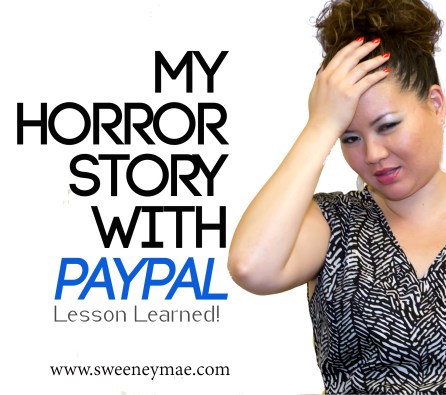 My Horror Story With Paypal (lesson learned)